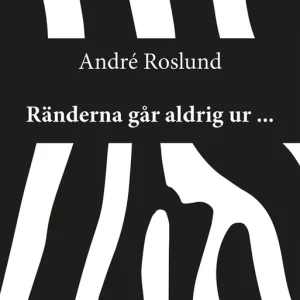 Ränderna går aldrig ur ... (e-bok) av André Roslund