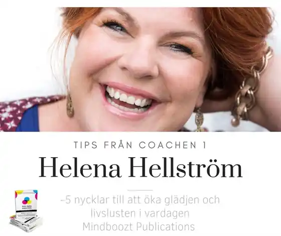 Tips från coachen - 5 nycklar till att öka glädjen och livslusten i vardagen (ljudbok) av Helena Hellström