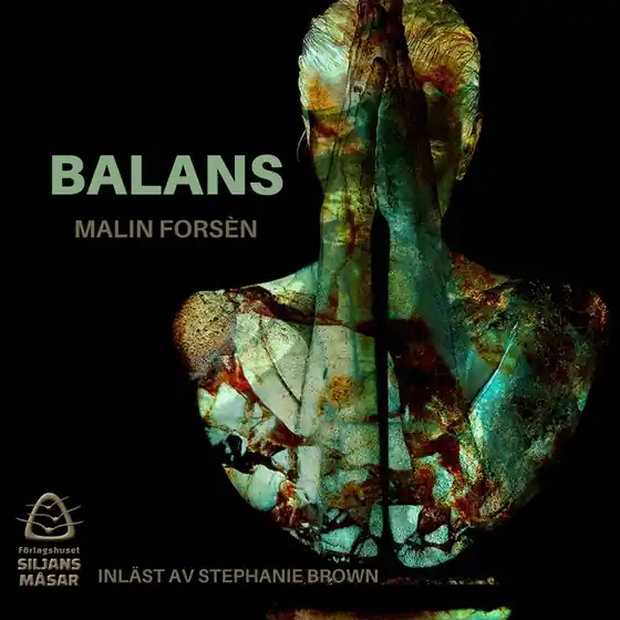 Balans : Från inferno till inre balans (ljudbok) av Malin Forsén