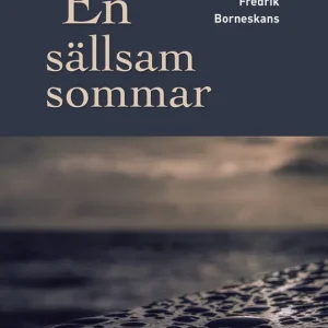 En sällsam sommar (e-bok) av Fredrik Borneskans