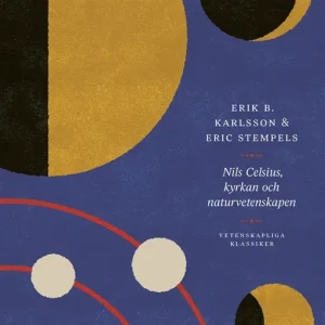 Nils Celsius : Kyrkan och naturvetenskapen (e-bok) av Erik B. Karlsson
