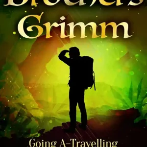 Going A-Travelling (e-bok) av Brothers Grimm