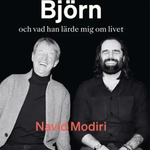 Min vän Björn : och vad han lärde mig om livet (e-bok) av Navid Modiri