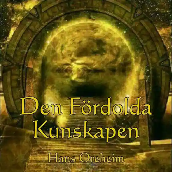 Den Fördolda Kunskapen (ljudbok) av Hans Oreheim