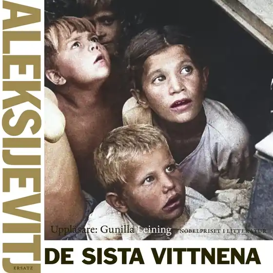 De sista vittnena (ljudbok) av Svetlana Aleksijevitj