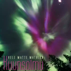 Kuunsolmu (e-bok) av Veli Matti Mathlin