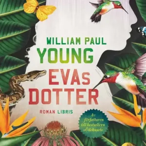 Evas dotter (e-bok) av William Paul Young