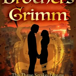 The Three Snake-Leaves (e-bok) av Brothers Grimm