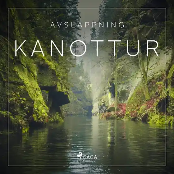 Avslappning - Kanottur (ljudbok) av Rasmus Broe