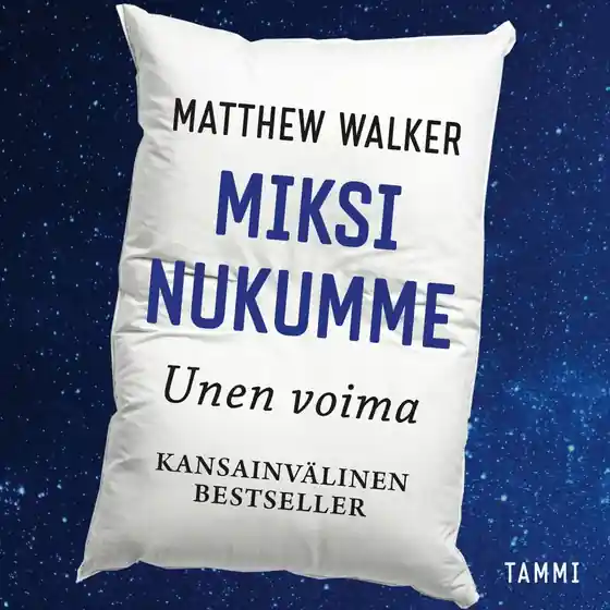 Miksi nukumme - Unen voima (ljudbok) av Matthew Walker
