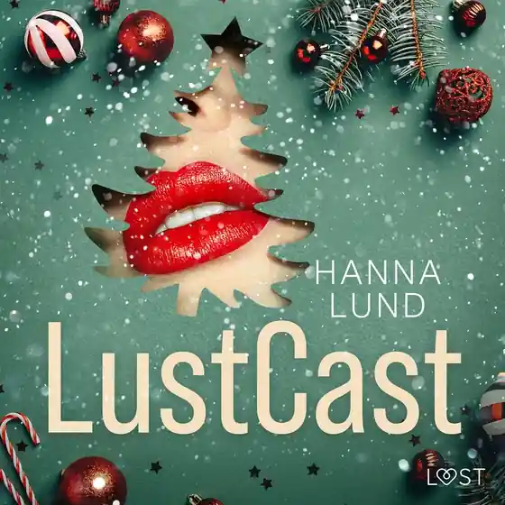 LustCast: Ett paket med röda snören - julavsnitt (ljudbok) av Hanna Lund