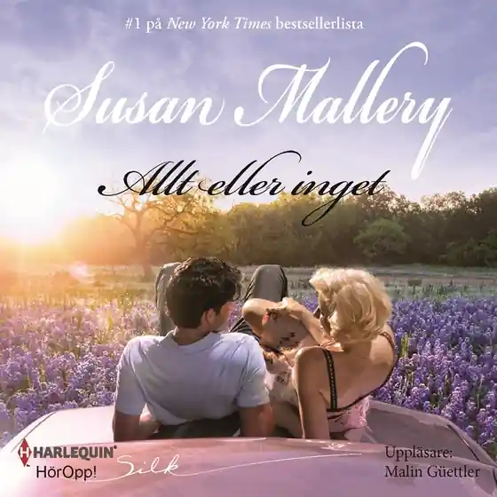 Allt eller inget : En Harlequin-ljudbok Silk (ljudbok) av Susan Mallery