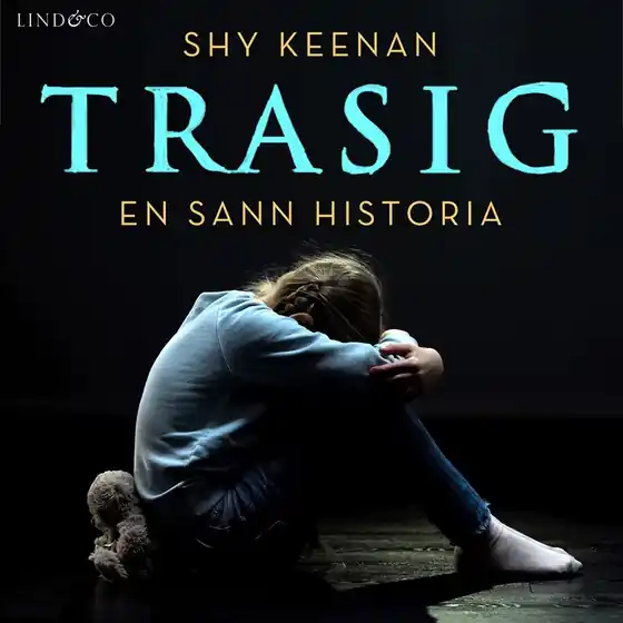 Trasig: En sann historia (ljudbok) av Shy Keenan