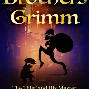 The Thief and His Master (e-bok) av Brothers Grimm