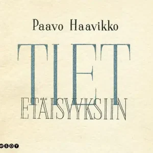 Tiet etäisyyksiin (ljudbok) av Paavo Haavikko