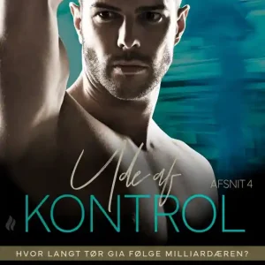 Ude af kontrol - afsnit 4 (e-bok) av Lucia Jordan