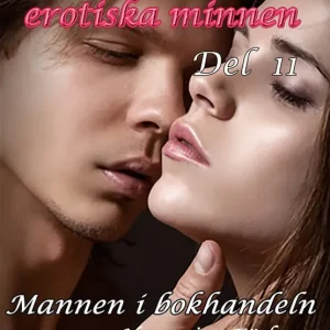 Josefin Muttas erotiska minnen - Del 11 - Mannen i bokhandeln (e-bok) av Josefin Mutta