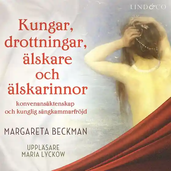 Kungar, drottningar, älskare och älskarinnor - Del 6, Danmark (ljudbok) av Margareta Beckman
