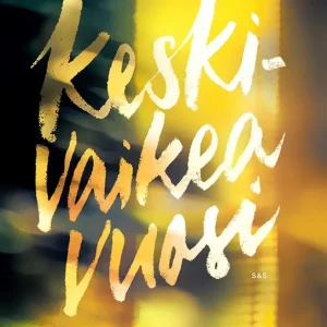 Keskivaikea vuosi (e-bok) av Pauliina Vanhatalo