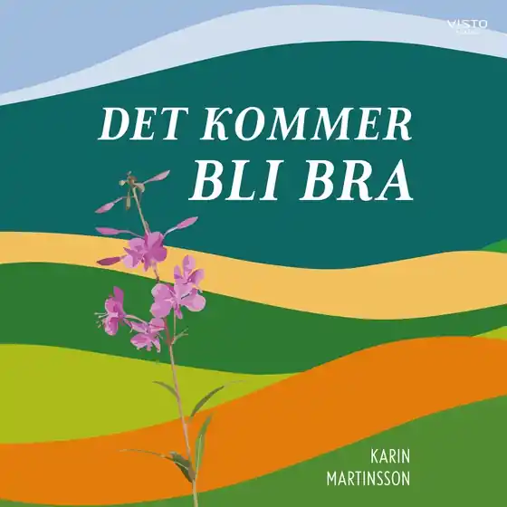 Det kommer bli bra (ljudbok) av Karin Martinsson - Begagnad bok