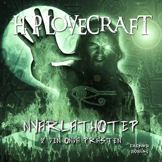 Nyarlathotep & Den onda prästen (ljudbok) av H. P. Lovecraft
