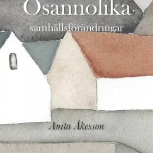 Osannolika samhällsförändringar (e-bok) av Anita Åkesson