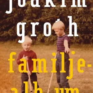 Familjealbum (e-bok) av Joakim Groth