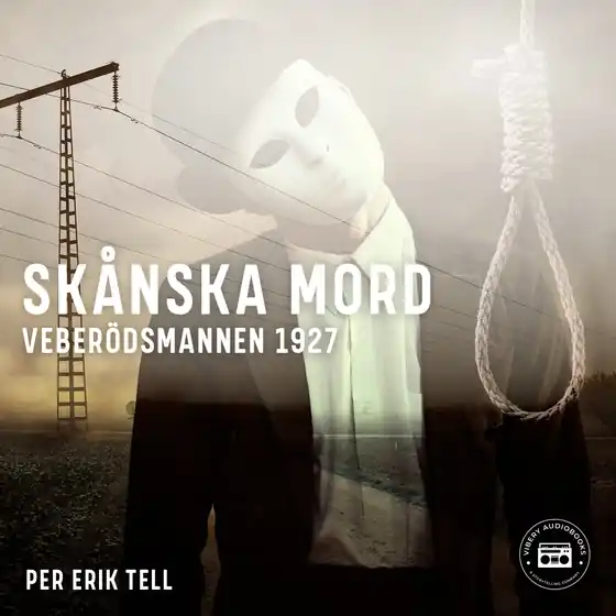 Skånska mord – Veberödsmannen 1927 (ljudbok) av Per Erik Tell