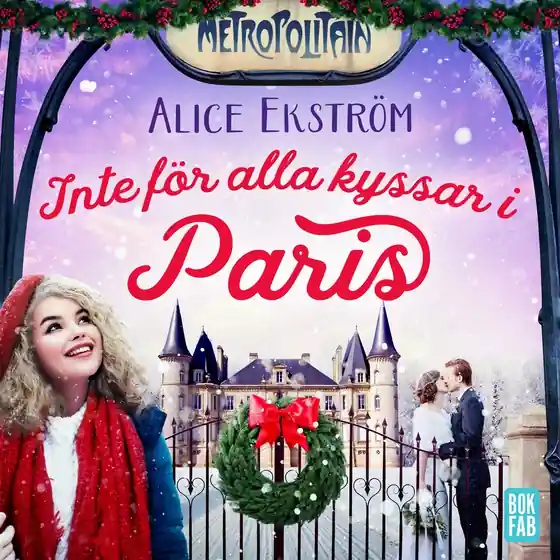 Inte för alla kyssar i Paris (ljudbok) av Alice Ekström - Begagnad bok