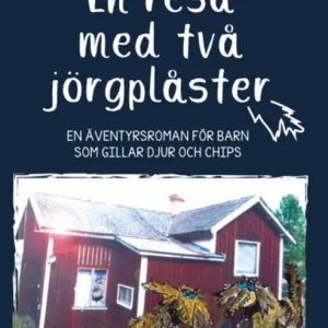 En resa med två jörgplåster - en äventyrsroman för barn som gillar djur och chips (e-bok) av Michael Öberg