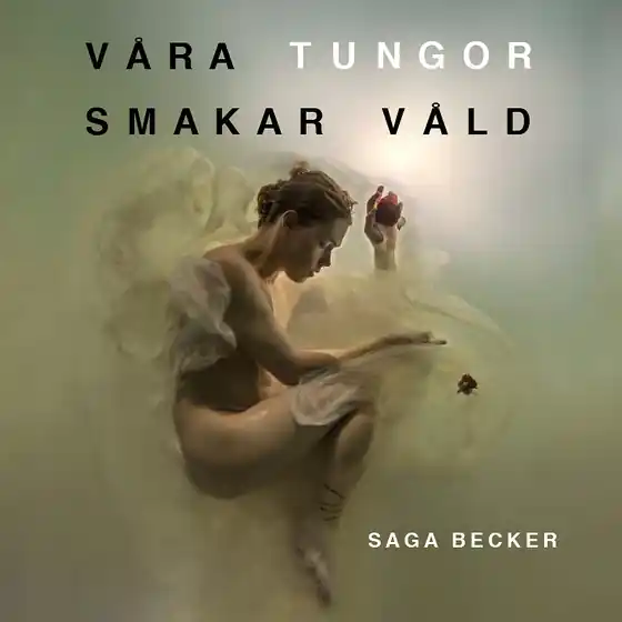 Våra tungor smakar våld (ljudbok) av Saga Becker - Begagnad bok