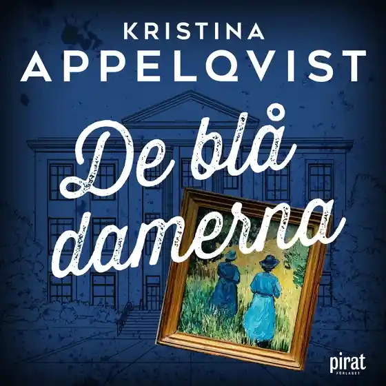 De blå damerna (ljudbok) av Kristina Appelqvist