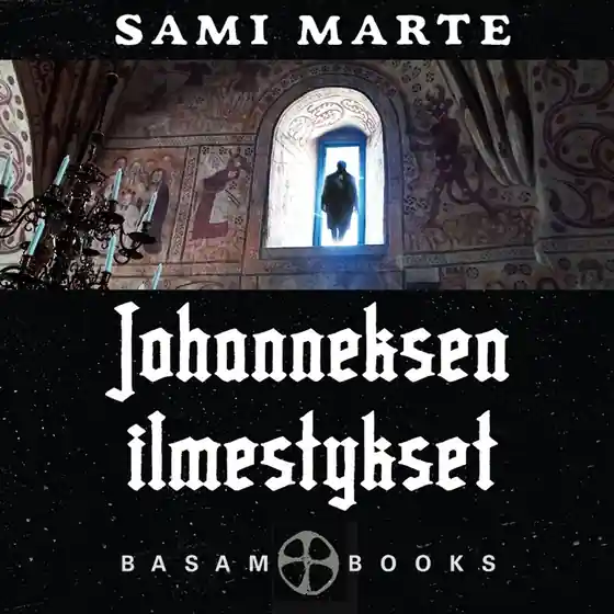 Johanneksen ilmestykset (ljudbok) av Sami Marte
