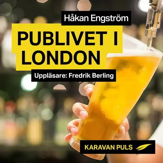 Publivet i London (ljudbok) av Håkan Engström