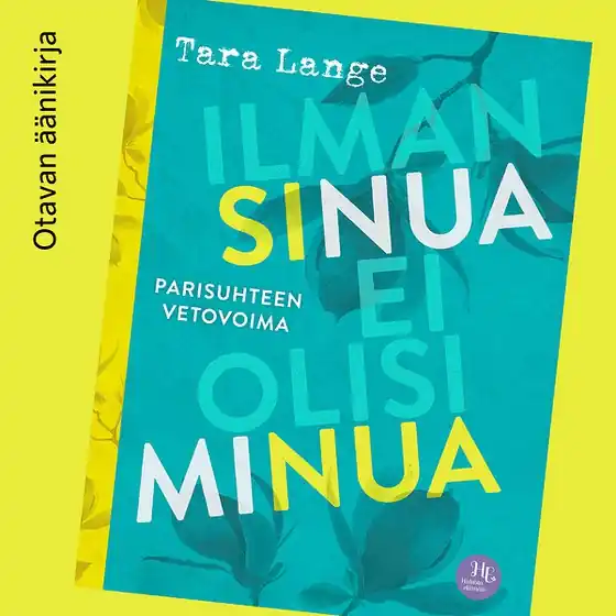 Ilman sinua ei olisi minua (ljudbok) av Tara Lange