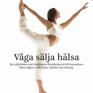 Våga sälja hälsa (e-bok) av Max Söderpalm