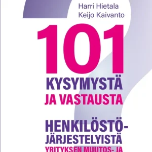 101 kysymystä ja vastausta henkilöstöjärjestelyistä yritysten muutos- ja poikkeustilanteissa (e-bok) av Harri Hietala