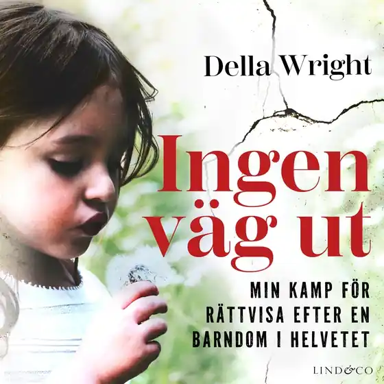 Ingen väg ut : min kamp för rättvisa efter en barndom i helvetet (ljudbok) av Linda Watson-Brown