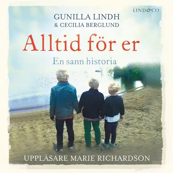 Alltid för er : en sann historia (ljudbok) av Gunilla Lindh