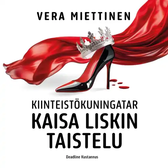 Kiinteistökuningatar Kaisa Liskin taistelu (ljudbok) av Vera Miettinen