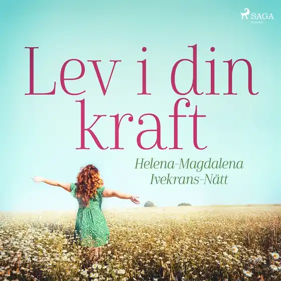 Lev i din kraft (ljudbok) av Helena-Magdalena Ivekrans-Nätt