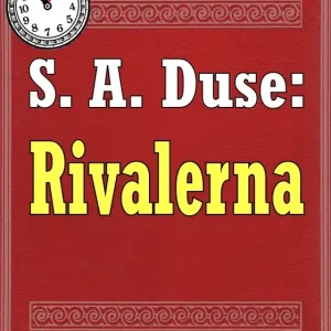5-minuters deckare. S. A. Duse: Rivalerna. Berättelse. Återutgivning av text från 1916 (e-bok) av S. A. Duse