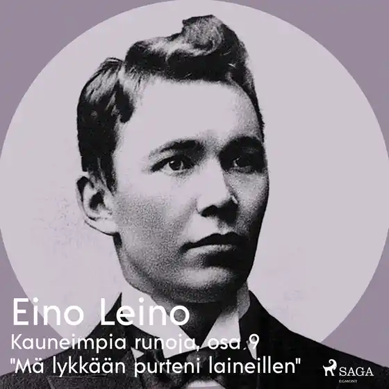 Kauneimpia runoja, osa 9 "Mä lykkään purteni laineillen" (ljudbok) av Eino Leino