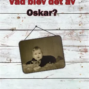 Vad blev det av Oskar? (e-bok) av Oskar Return