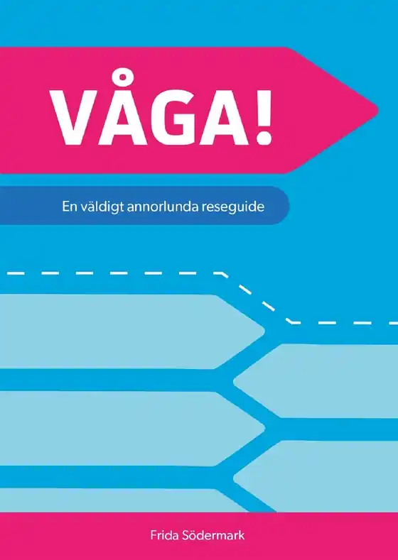 VÅGA! En väldigt annorlunda reseguide (e-bok) av Frida Södermark