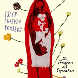 Våra lyckligaste år (e-bok) av Ester Chiedza Roxberg