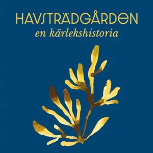 Havsträdgården : en kärlekshistoria (e-bok) av Gunilla Tähti Wigge