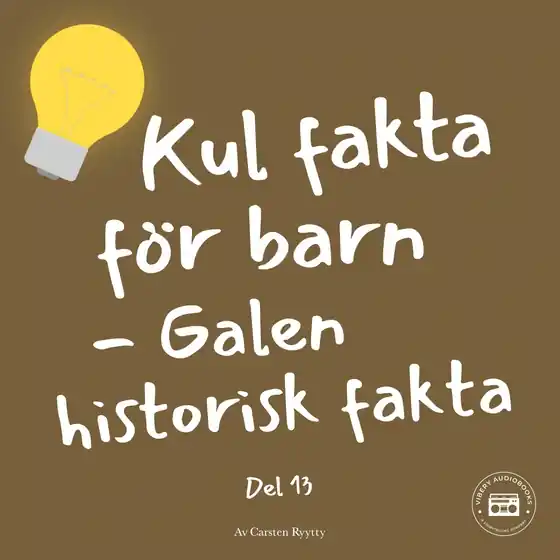 Kul fakta för barn: Galen historisk fakta, del 13 (Drottningar) (ljudbok) av Carsten Ryytty