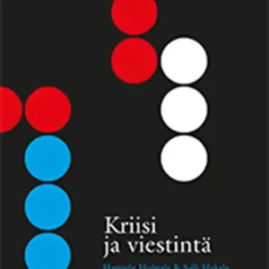 Kriisi ja viestintä (e-bok) av Hannele Huhtala
