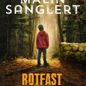 Rotfast (e-bok) av Malin Sanglert
